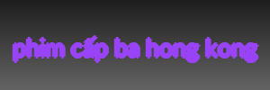phim cấp ba hong kong